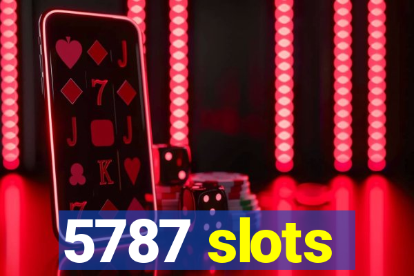 5787 slots